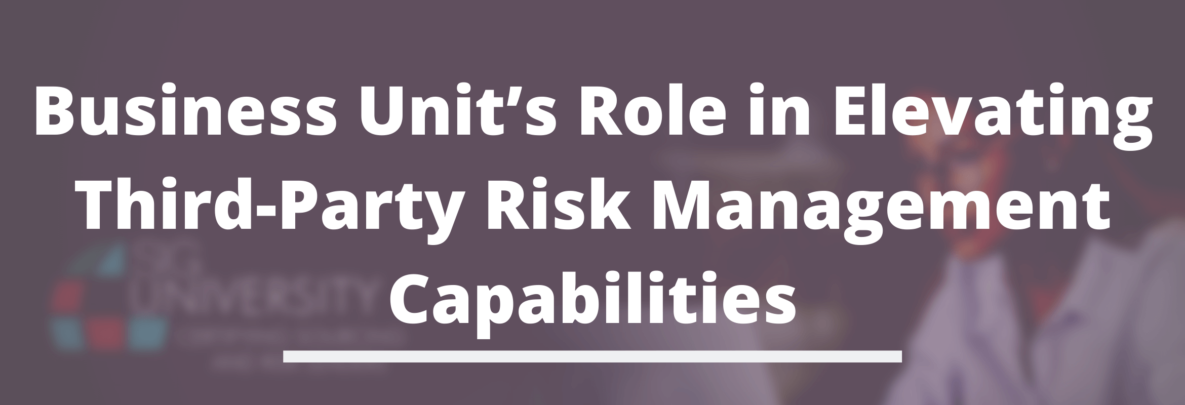 Third-Party Risk Management business unit